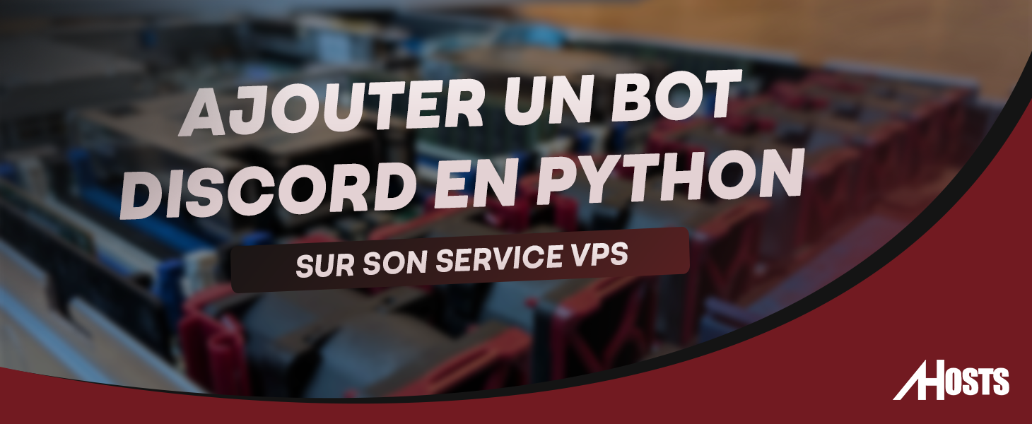 Couverture - Comment ajouter un Bot Discord en Python sur son VPS ?