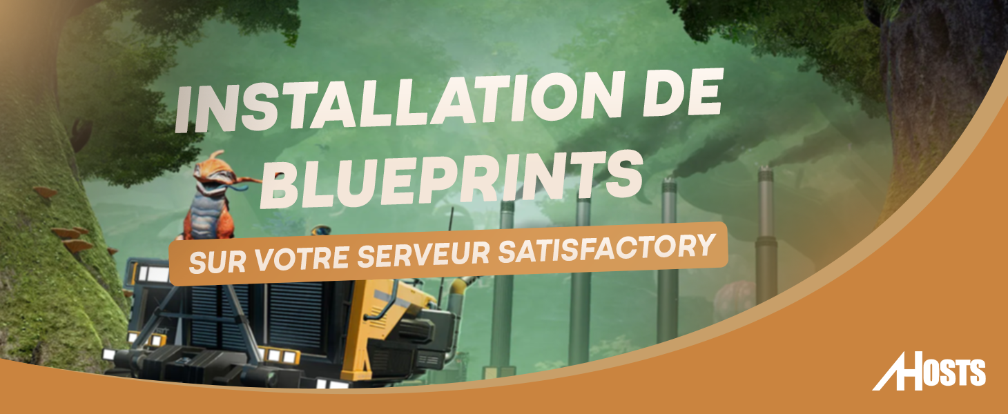 Couverture - Installation Facile de Blueprints sur Votre Serveur Satisfactory